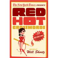 The New York Times Red Hot Crosswords 75 Easy to Hard Puzzles