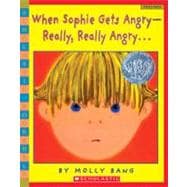 When Sophie Gets Angry - Really, Really Angry...