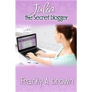 Julia the Secret Blogger