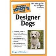The Complete Idiot's Guide To Designer Dogs