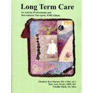 Long-Term Care For Activity Professionals and Recreational Therapists