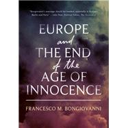 Europe and the End of the Age of Innocence