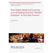 New Digital Media and Learning As an Emerging Area and 