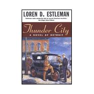 Thunder City; A Novel of Detroit