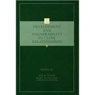 Development and Vulnerability in Close Relationships