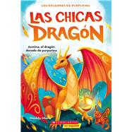 Las chicas dragón #1: Azmina, el dragón dorado de purpurina (Dragon Girls #1: Azmina the Gold Glitter Dragon)