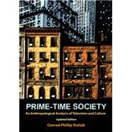 Prime-Time Society: An Anthropological Analysis of Television and Culture, Updated Edition