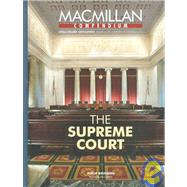 The Supreme Court: Selections from the Four-Volume Ecnyclopecia of the American Constitution and Supplement