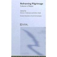 Reframing Pilgrimage: Cultures in Motion,9780203643693