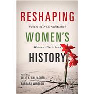 Reshaping Women's History