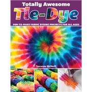 Totally Awesome Tie-dye