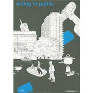 Acting in Public