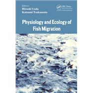 Physiology and Ecology of Fish Migration