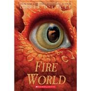 Fire World (The Last Dragon Chronicles #6)