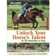Unlock Your Horses Talent in 20 Minutes a Day