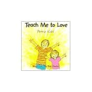 Teach Me to Love