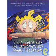 Habo Junior and His Grandfather's Magic Telescope book cover, ISBN 9781434993694