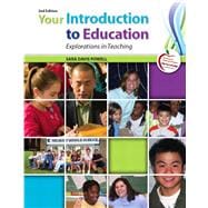 Your Introduction to Education : Explorations in Teaching