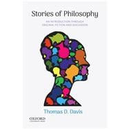 Stories of Philosophy An Introduction Through Original Fiction and Discussion