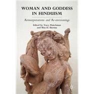 Woman and Goddess in Hinduism Reinterpretations and Re-envisionings