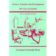 Culture, Tourism and Development The Case of Ireland