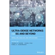 Ultra-Dense Networks for 5G and Beyond Modelling, Analysis, and Applications