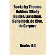 Books by Thomas Hobbes : Leviathan, Behemoth, de Cive, de Corpore