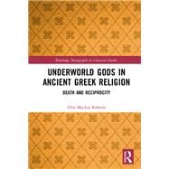 Underworld Gods in Ancient Greek Religion