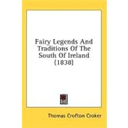 Fairy Legends and Traditions of the South of Ireland