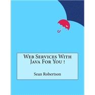 Web Services With Java for You!