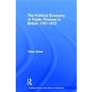 Political Economy of Public Finance in Britain, 1767-1873