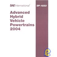 Advanced Hybrid Vehicle Powertrains 2004: Sp-1833