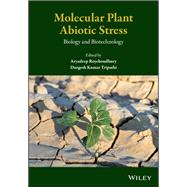 Molecular Plant Abiotic Stress Biology and Biotechnology