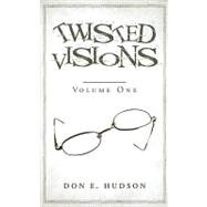 Twisted Visions : Volume One