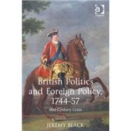 British Politics and Foreign Policy, 1744-57: Mid-Century Crisis