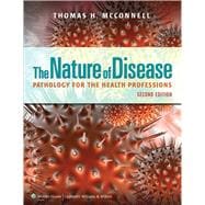 The Nature of Disease: Pathology for the Health Professions