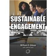 Sustainable Engagement Strategic Planning for Positive Social Change