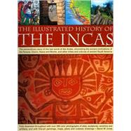 The Illustrated History of the Incas The extraordinary story of the lost world of the Andes, chronicling  the ancient civilizations of the Paracas, Chavin, Nasca and Moche and other tribes and cultures of ancient south America, illustrated with over 240 color photographs, fine art paintings