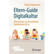 Eltern-Guide Digitalkultur,9783662613696