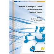 Internet of Things - Global Technological and Societal Trends from Smart Environments and Spaces to Green Ict