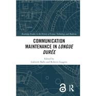 Communication Maintenance in Longue Durée