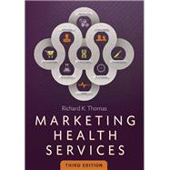 Marketing Health Services, Third Edition