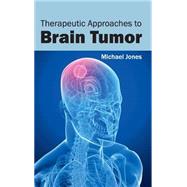 Therapeutic Approaches to Brain Tumor