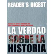 La Verdad Sobre La Historia / The Truth about History