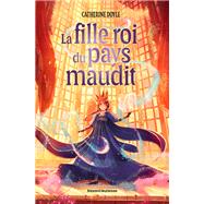 La fille roi du pays maudit