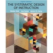 Systematic Design of Instruction, The, Pearson eText with Loose-Leaf Version -- Access Card Package