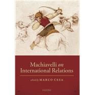 Machiavelli on International Relations