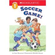 Soccer Game! (Scholastic Reader, Level 1)