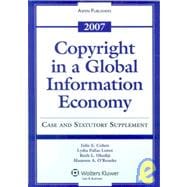 Copyright in a Global Information Economy 2007: Case and Statutory Supplement