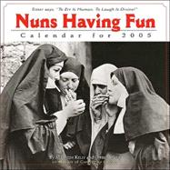 Nuns Having Fun 2005 Calendar: Sister says, 